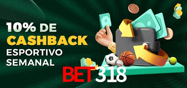 10% de bônus de cashback na Bet318